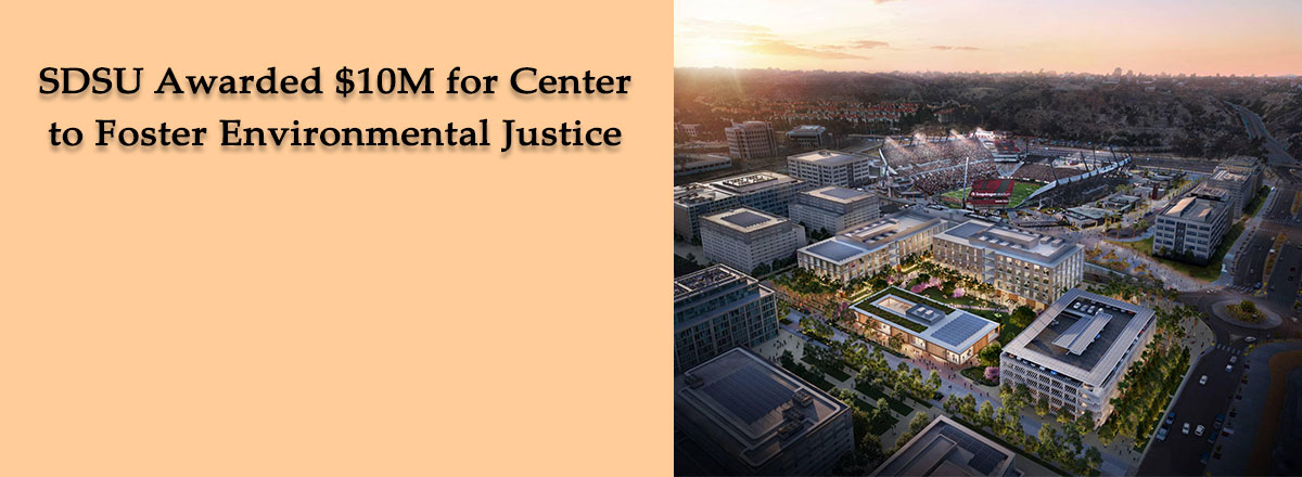 The New Center Will Be Based at the SDSU Mission Valley Innovation District